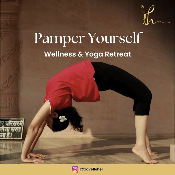 Pamper Yourself – Wellness & Yoga Retreat